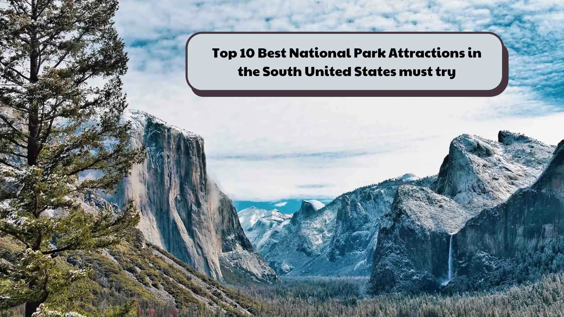 post-Top 10 Best National Park Attractions in the South United States must try