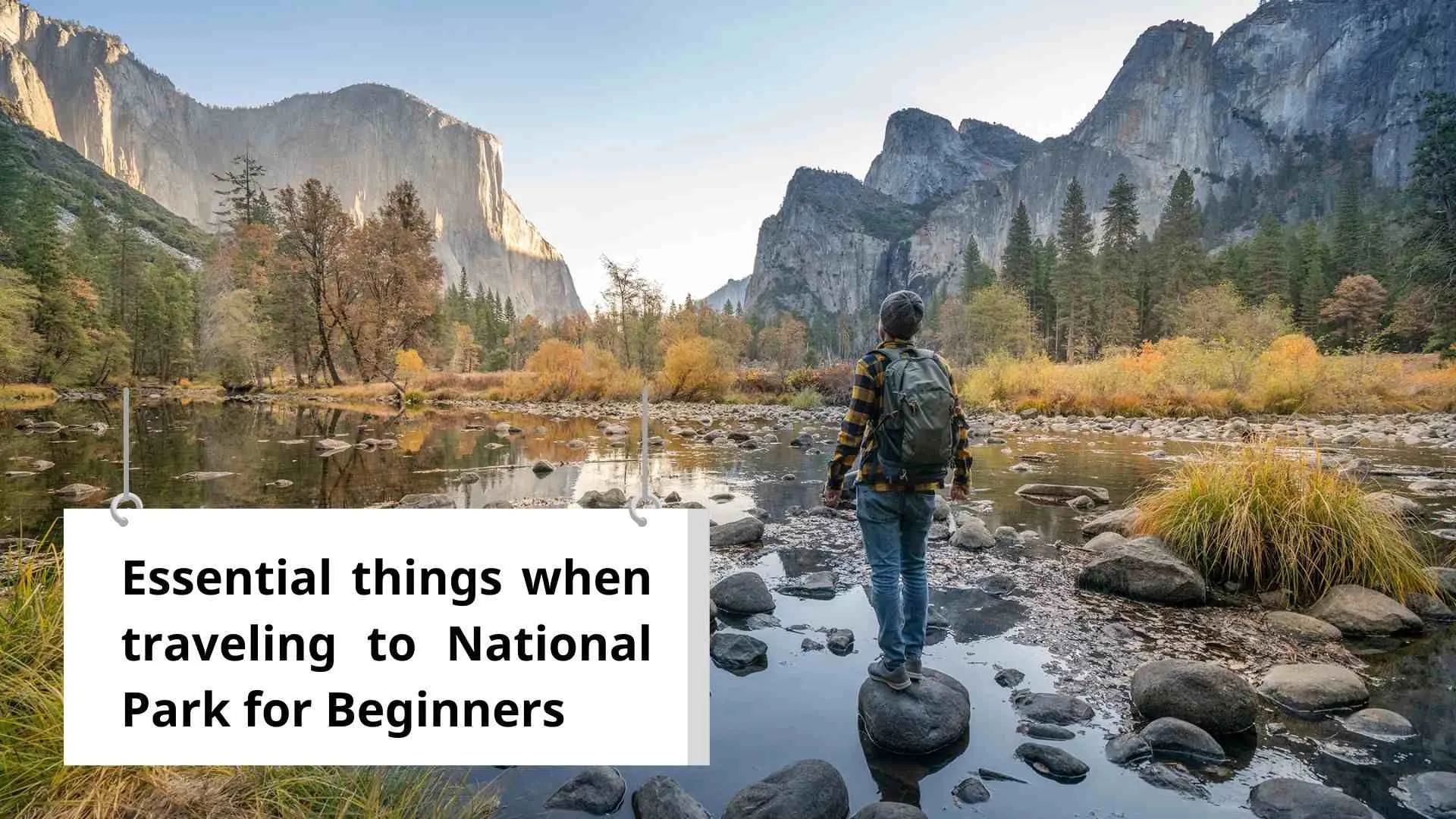 post-National Park For Beginners: 10 Essential things when traveling