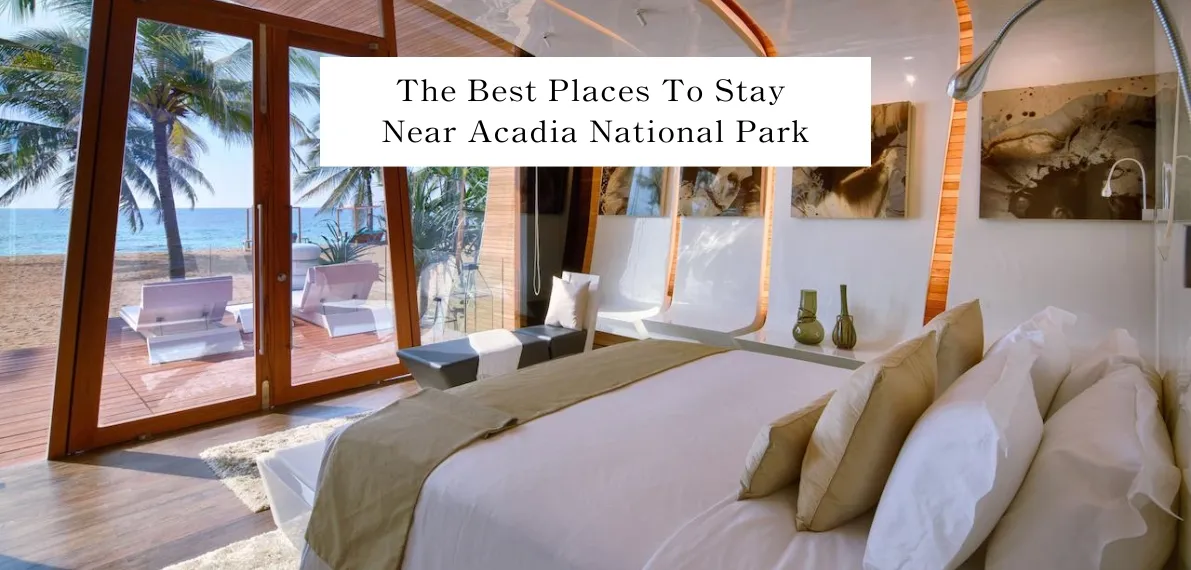 post-Where to stay in Acadia in 2025: Best places to stay near Acadia National Park