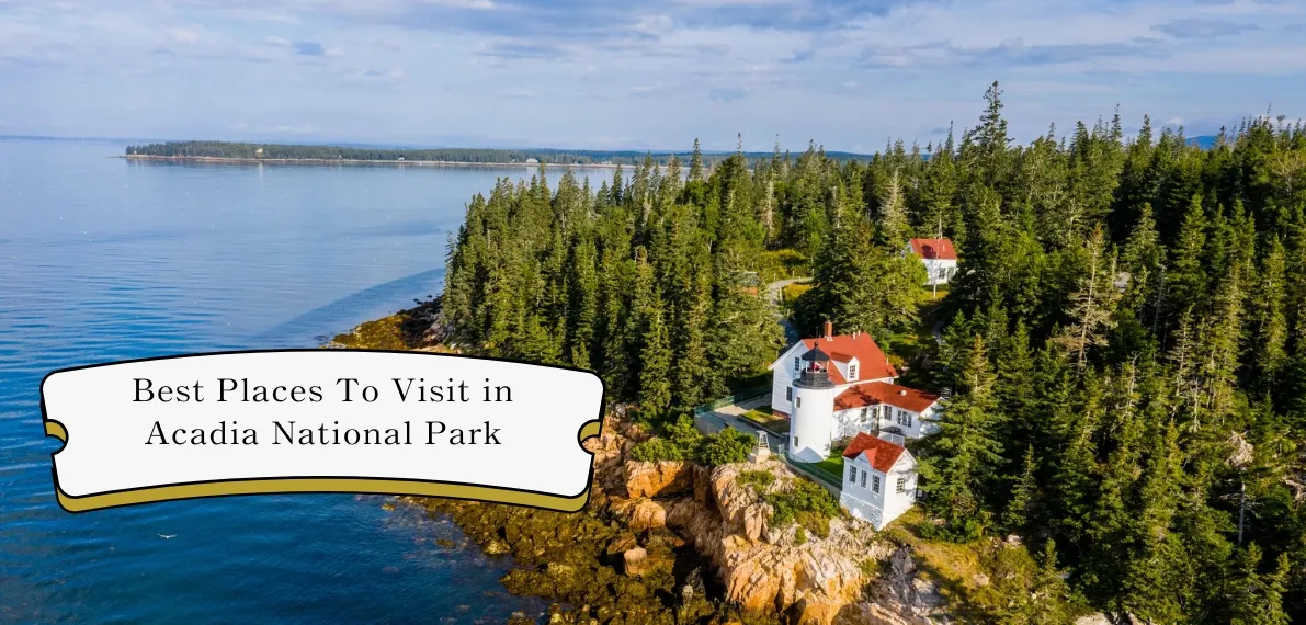 post-12 Best Places To Visit in Acadia National Park